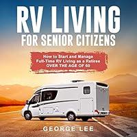 Algopix Similar Product 5 - RV Living for Senior Citizens How to