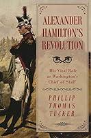 Algopix Similar Product 9 - Alexander Hamiltons Revolution His