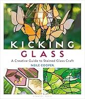 Algopix Similar Product 7 - Kicking Glass A Creative Guide to