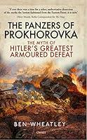 Algopix Similar Product 15 - The Panzers of Prokhorovka The Myth of