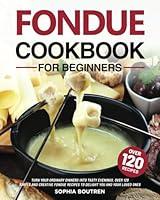 Algopix Similar Product 19 - Fondue Cookbook for Beginners Turn