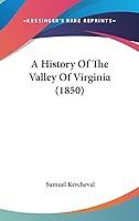 Algopix Similar Product 8 - A History Of The Valley Of Virginia