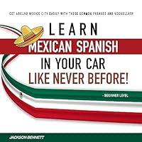 Algopix Similar Product 16 - Learn Mexican Spanish in Your Car Like