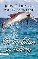 Algopix Similar Product 1 - The Dolphin in History John C Lilly