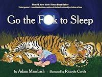 Algopix Similar Product 12 - Go the Fuck to Sleep (Go the F to Sleep)