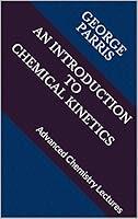 Algopix Similar Product 8 - An Introduction to Chemical Kinetics 