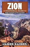 Algopix Similar Product 9 - Zion National Park The Complete Guide