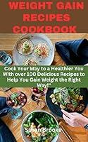 Algopix Similar Product 12 - WEIGHT GAIN RECIPES COOKBOOK  Cook