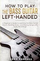 Algopix Similar Product 3 - How to Play the Bass Guitar