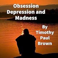 Algopix Similar Product 10 - Obsession Depression and Madness