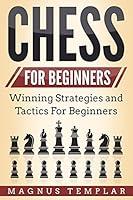 Algopix Similar Product 3 - Chess For Beginners Winning Strategies