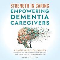 Algopix Similar Product 14 - Strength in Caring Empowering Dementia