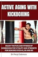 Algopix Similar Product 13 - Active Aging with kickboxing  ENJOY