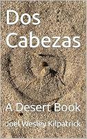 Algopix Similar Product 17 - Dos Cabezas: A Desert Book