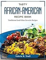 Algopix Similar Product 5 - Tasty AfricanAmerican Recipe Book