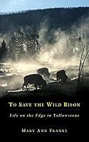 Algopix Similar Product 11 - To Save the Wild Bison Life on the