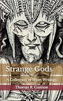 Algopix Similar Product 12 - Strange Gods A Collection of Short