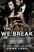 Algopix Similar Product 7 - The Ties We Break A Dark Mafia Romance