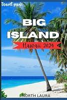 Algopix Similar Product 11 - Travel Guide To Big Island 2024