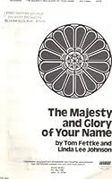 Algopix Similar Product 20 - The Majesty and Glory of Your Name