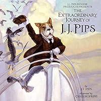 Algopix Similar Product 6 - The Extraordinary Journey of J.J. Pips