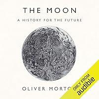 Algopix Similar Product 7 - The Moon: A History for the Future