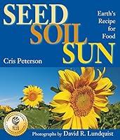 Algopix Similar Product 12 - Seed, Soil, Sun: Earth's Recipe for Food