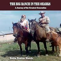 Algopix Similar Product 4 - The Big Ranch in the Ozarks A Journey