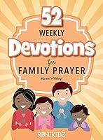 Algopix Similar Product 16 - 52 Weekly Devotions for Family Prayer