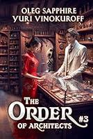 Algopix Similar Product 15 - The Order of Architects Book 3 A