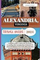 Algopix Similar Product 11 - Alexandria Virginia Travel Guide 2024