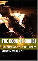 Algopix Similar Product 6 - The Book of Daniel Foundation for the