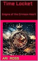 Algopix Similar Product 13 - Time Locket: Enigma of the Crimson Heart