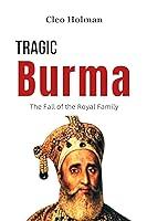 Algopix Similar Product 17 - Tragic Burma The Fall of the Royal