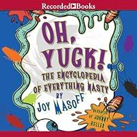 Algopix Similar Product 14 - Oh Yuck The Encyclopedia of Everything