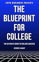 Algopix Similar Product 7 - The Blueprint For College The Ultimate