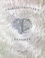 Algopix Similar Product 18 - Charlie Trotter's Desserts: [A Cookbook]