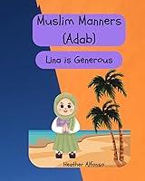 Algopix Similar Product 9 - Muslim Manners (Adab): Lina is Generous