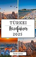 Algopix Similar Product 16 - TÜRKEI Reiseführer 2025 (German Edition)