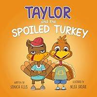 Algopix Similar Product 12 - Taylor and the Spoiled Turkey A