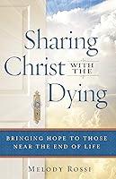 Algopix Similar Product 9 - Sharing Christ With the Dying Bringing