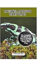 Algopix Similar Product 14 - RAISING A POISON DART FROG The