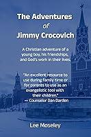 Algopix Similar Product 16 - The Adventures of Jimmy Crocovich A