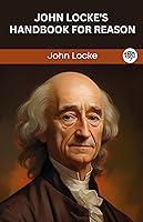 Algopix Similar Product 10 - John Lockes Handbook for Reason