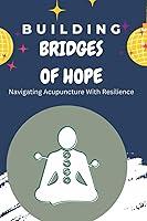Algopix Similar Product 20 - Building Bridges Of Hope Navigating