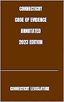 Algopix Similar Product 20 - CONNECTICUT CODE OF EVIDENCE ANNOTATED