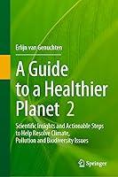 Algopix Similar Product 6 - A Guide to a Healthier Planet Volume