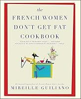 Algopix Similar Product 8 - The French Women Don't Get Fat Cookbook