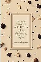 Algopix Similar Product 8 - Praying Through Affliction Little