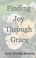 Algopix Similar Product 15 - Finding Joy Through Grace